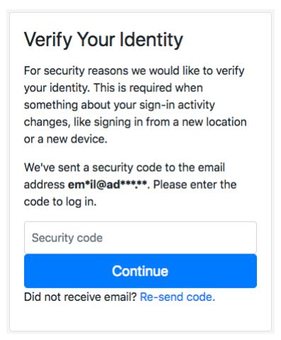 A message appears on a screen asking you to confirm your identity by entering a security code sent to the email address provided, which is used to verify unusual login attempts from different locations or devices. You can enter the four-digit code in the text box labeled "Security code" and click "Continue." If you did not receive an email with the code, there’s an option to request it again by clicking a link that says "Did not receive email? Re-send code."